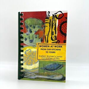 Women at Work From Our Kitchen to Yours 2010 2011 Springville Alabama Cookbook